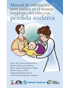 Manual de orientación para padres en el manejo temprano del niño con pérdida auditiva