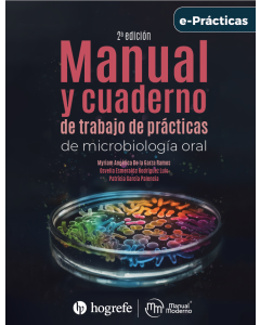 Manual y cuaderno de trabajo de prácticas de microbiología oral
