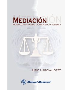 Mediación. Perspectivas desde la Psicología Jurídica