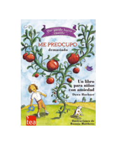 QU’ PUEDO HACER CUANDO... ME PREOCUPO DEMASIADO - Me preocupo demasiado